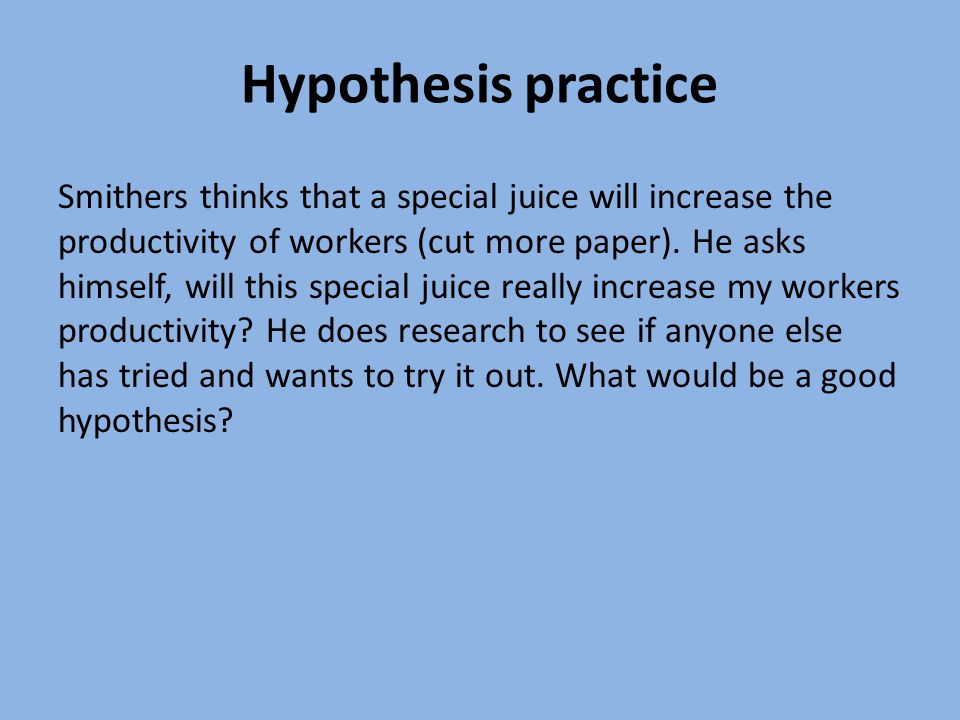 Hypothesis practice