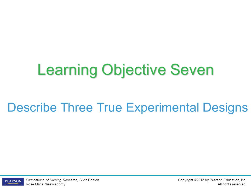 Learning Objective Seven Describe Three True Experimental Designs