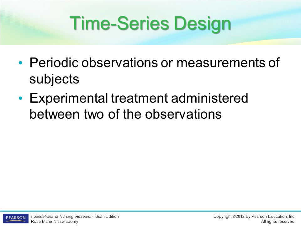 Time-Series Design Periodic observations or measurements of subjects