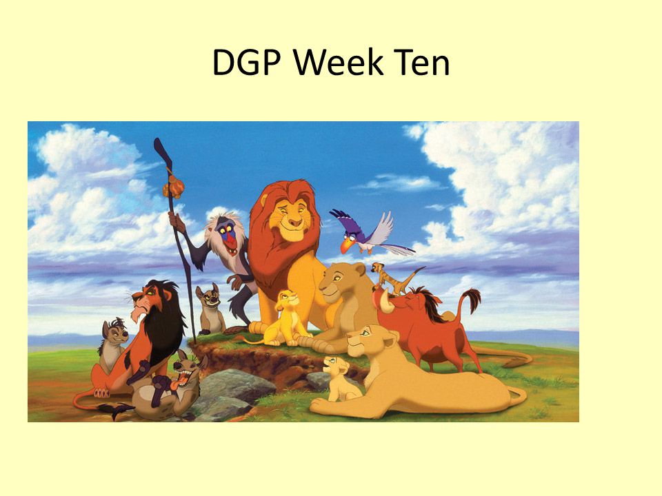 DGP Week Ten