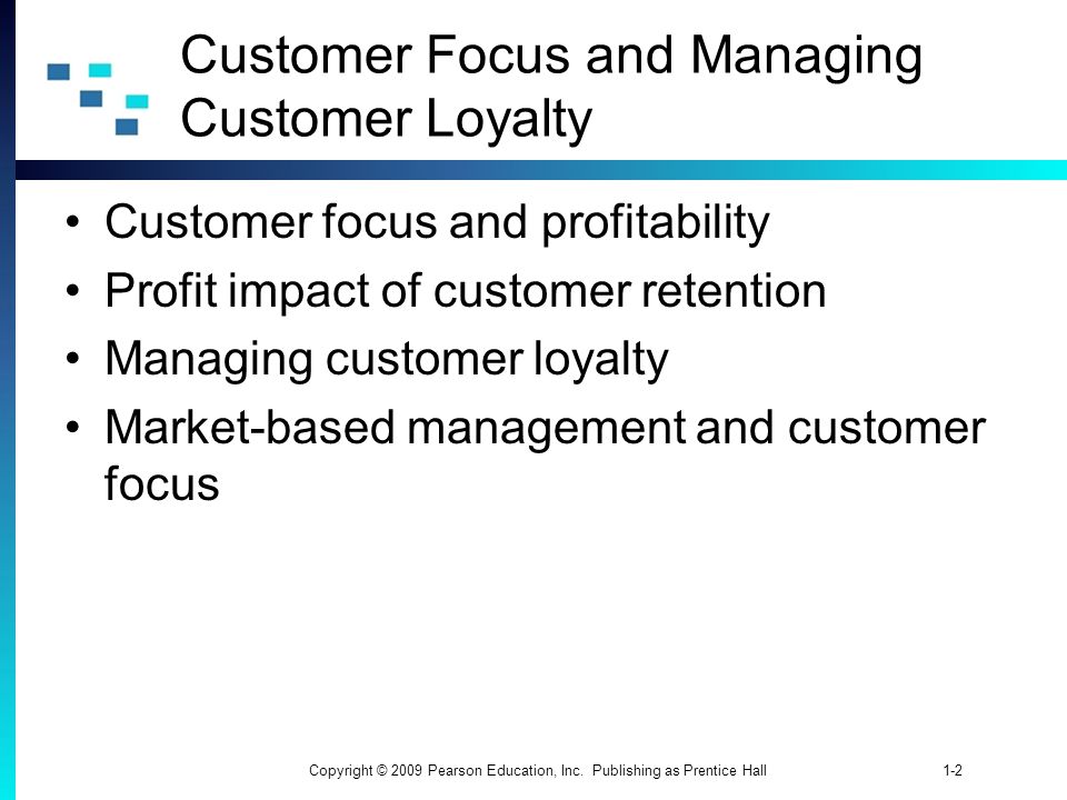 Customer Focus and Managing Customer Loyalty