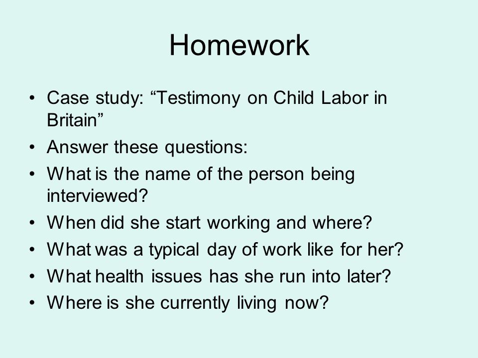 Homework Case study: Testimony on Child Labor in Britain