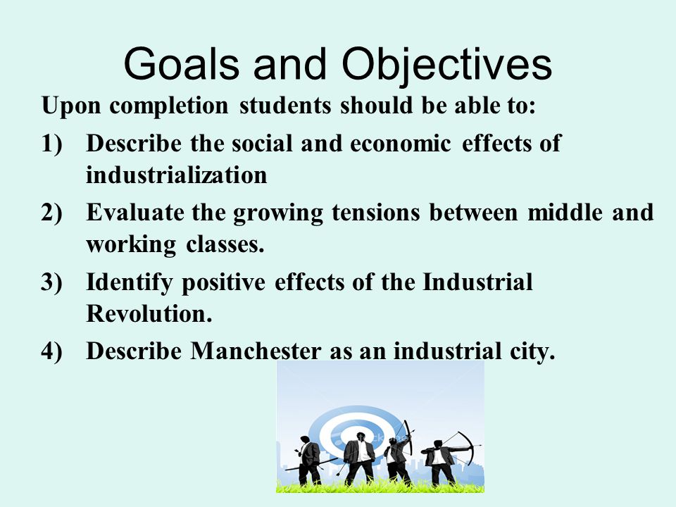 Goals and Objectives Upon completion students should be able to: