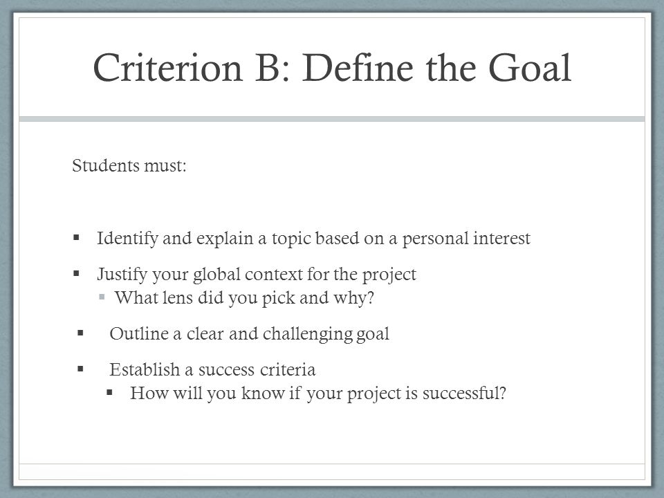 Criterion B: Define the Goal