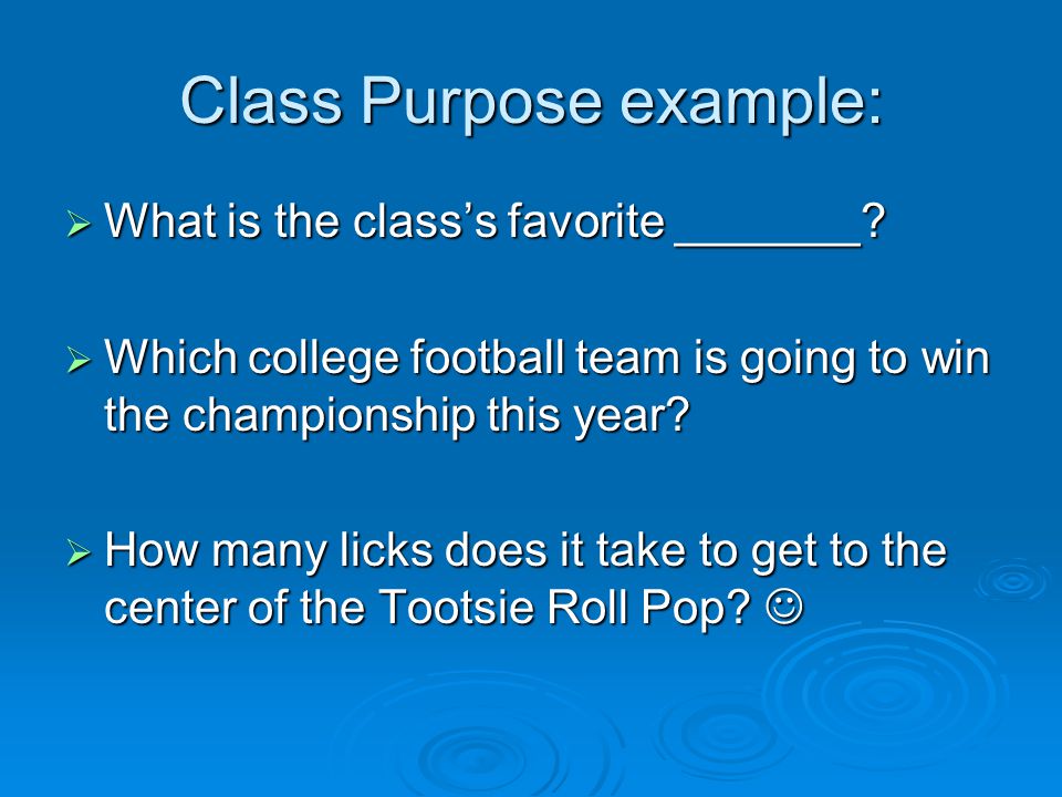 Class Purpose example: