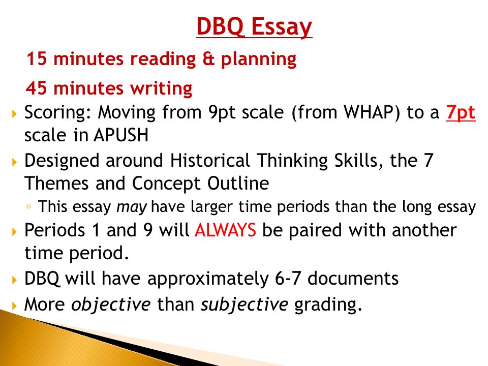 DBQ Essay 15 minutes reading & planning 45 minutes writing