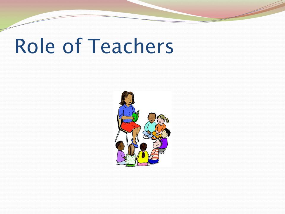 Role of Teachers