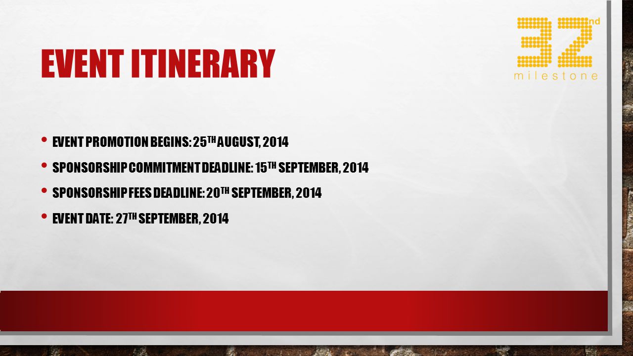 Event itinerary Event promotion begins: 25th August, 2014
