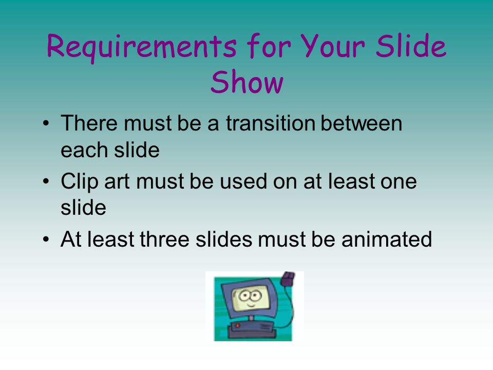 Requirements for Your Slide Show