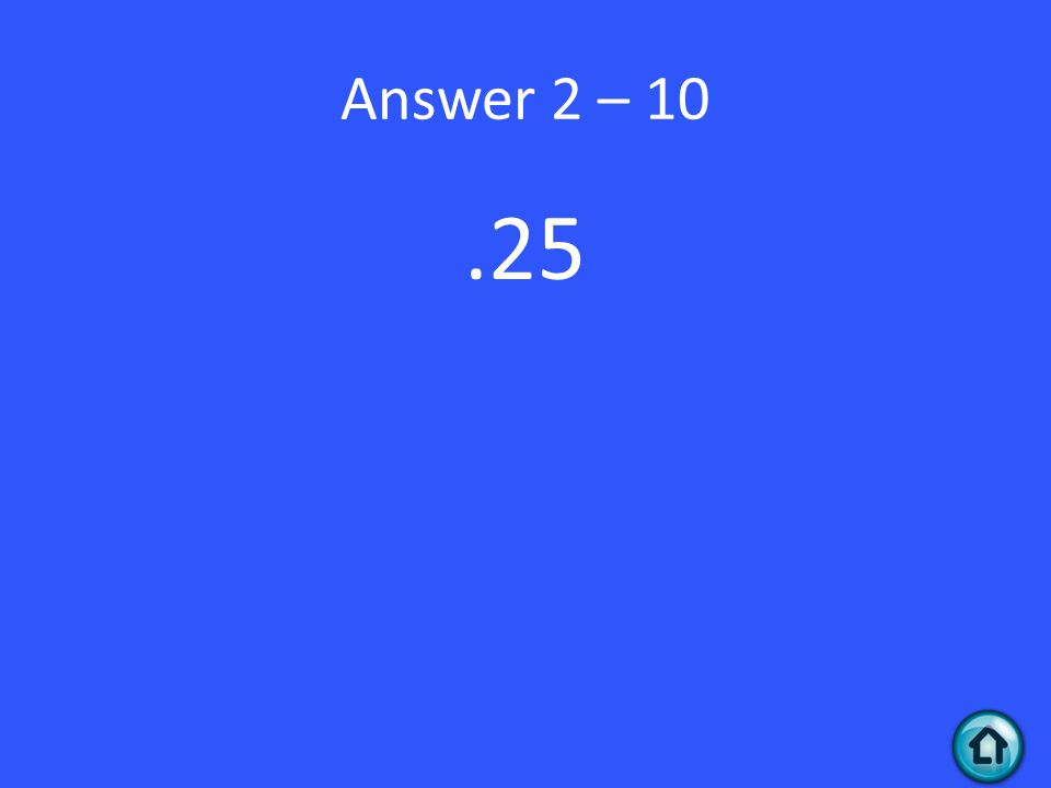 Answer 2 –
