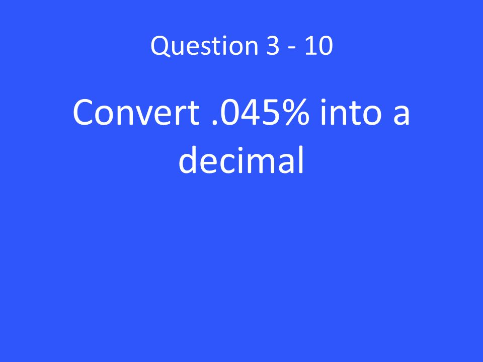 Convert .045% into a decimal