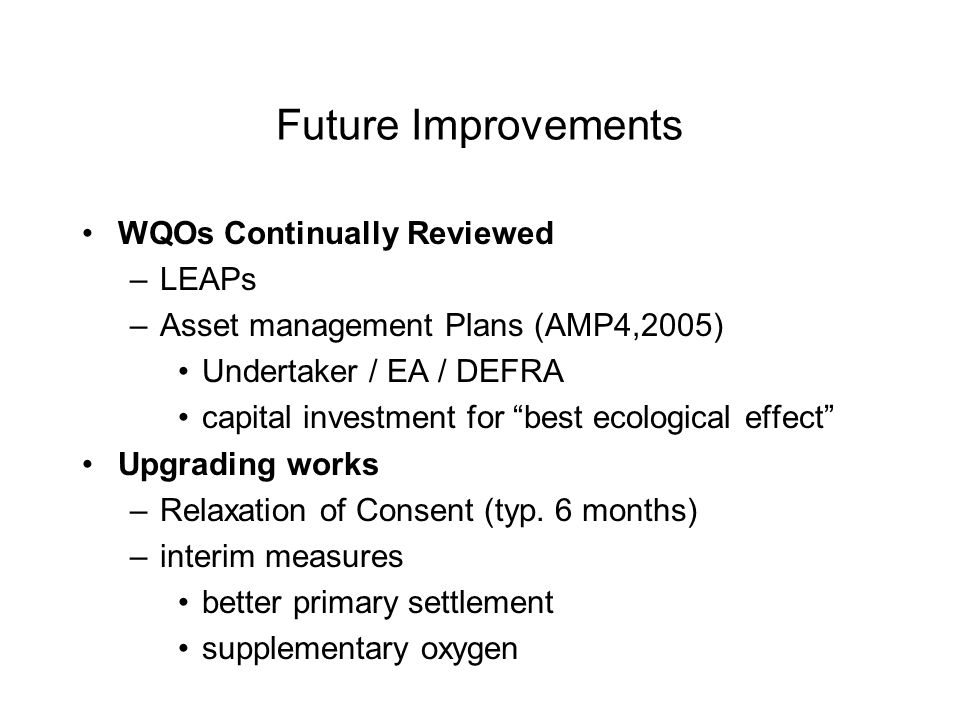 Future Improvements WQOs Continually Reviewed LEAPs