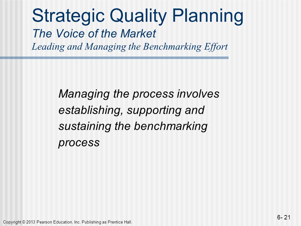 Strategic Quality Planning The Voice of the Market Leading and Managing the Benchmarking Effort