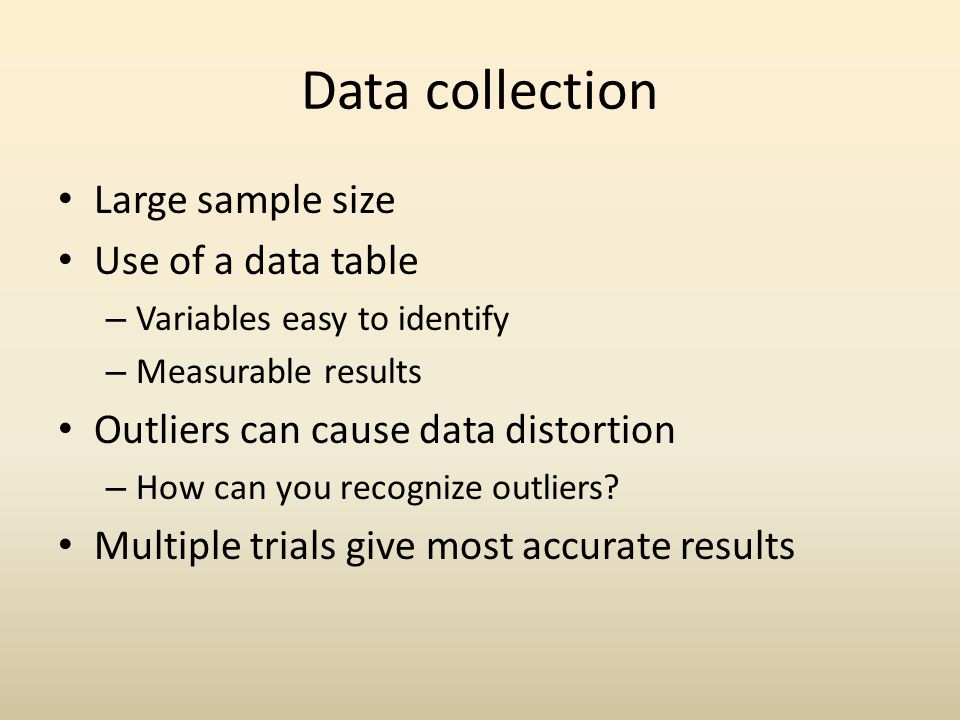 Data collection Large sample size Use of a data table