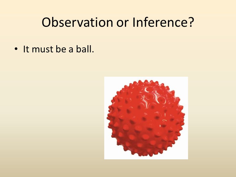 Observation or Inference