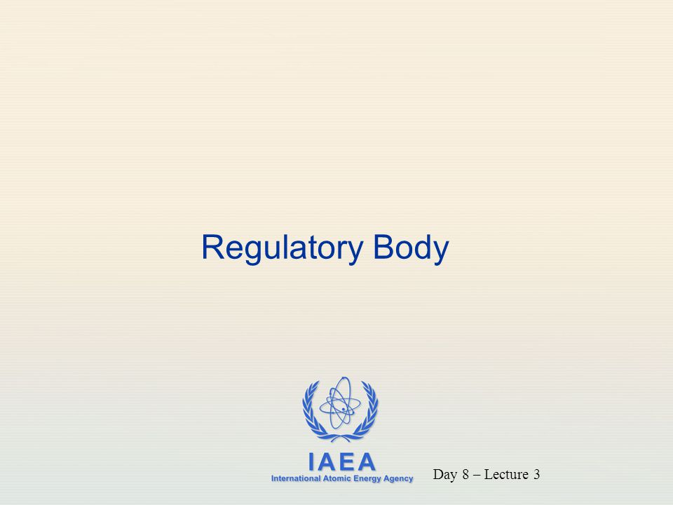 Regulatory Body MODIFIED Day 8 – Lecture 3