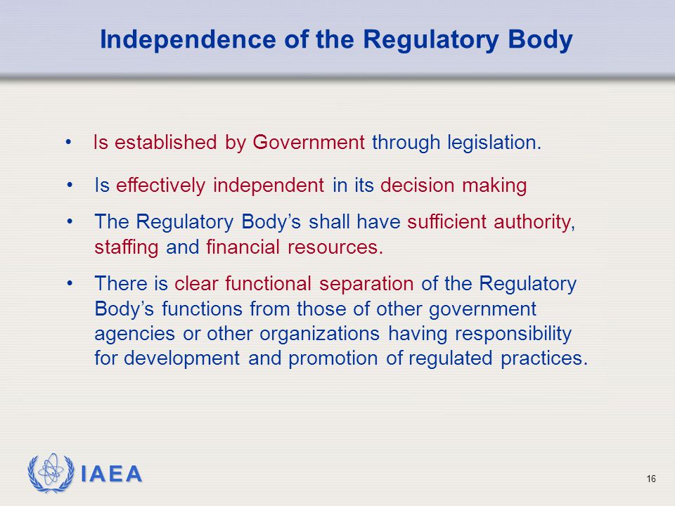 Independence of the Regulatory Body