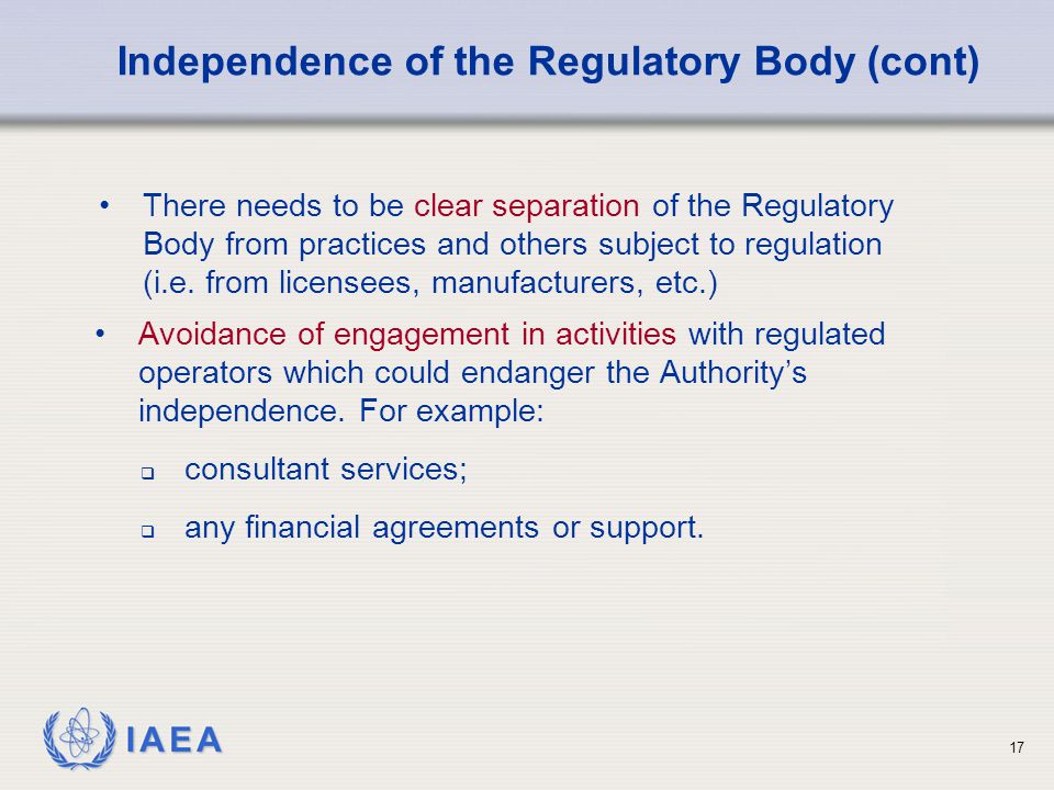 Independence of the Regulatory Body (cont)
