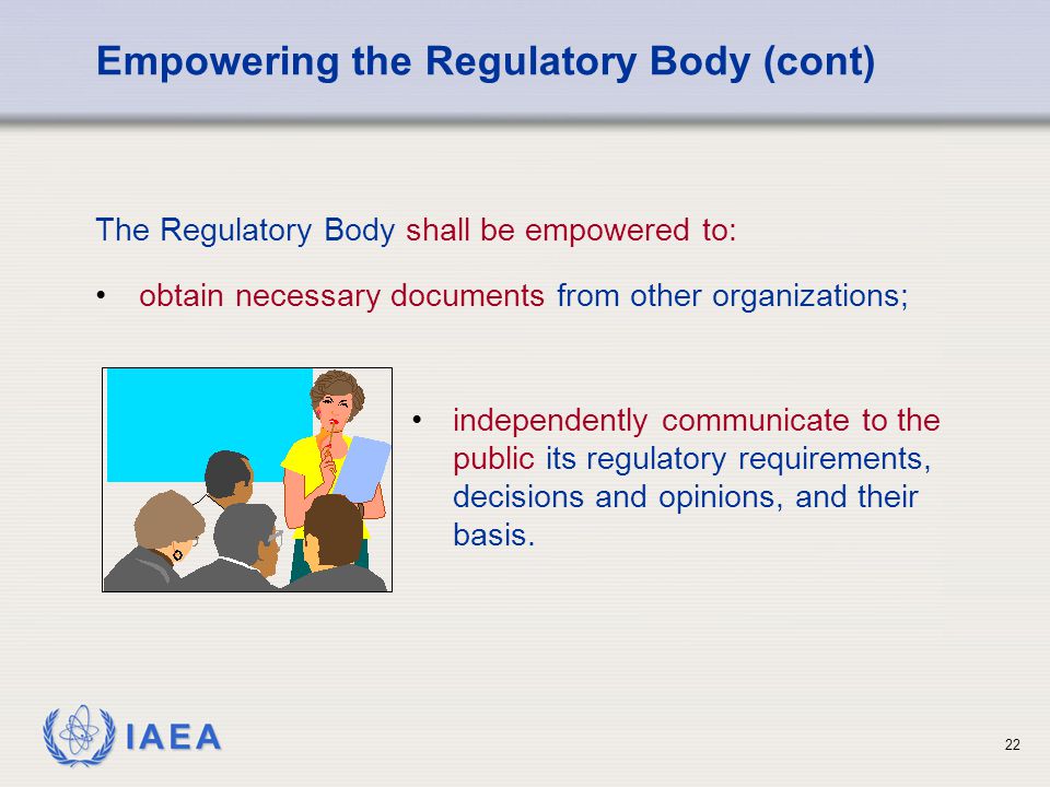 Empowering the Regulatory Body (cont)