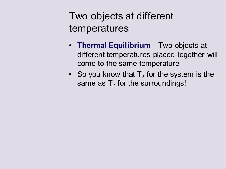 Two objects at different temperatures