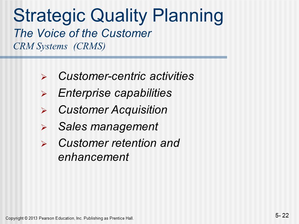 Strategic Quality Planning The Voice of the Customer CRM Systems (CRMS)