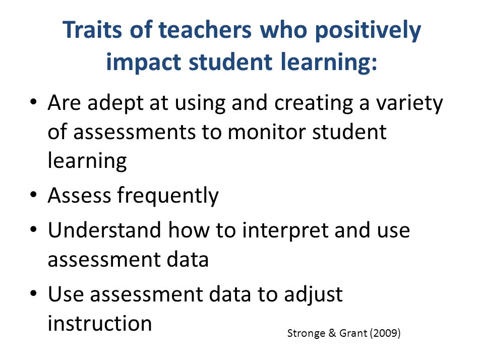 Traits of teachers who positively impact student learning: