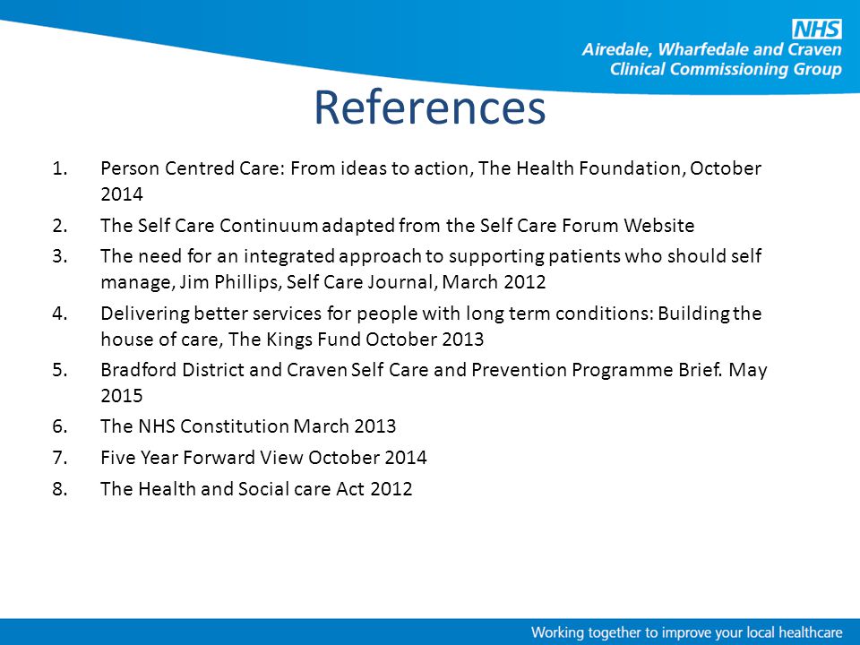 References Person Centred Care: From ideas to action, The Health Foundation, October