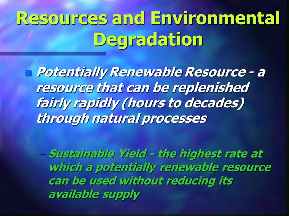 Resources and Environmental Degradation