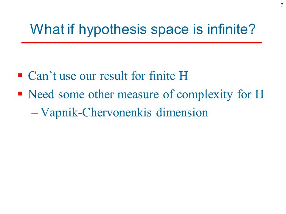 What if hypothesis space is infinite