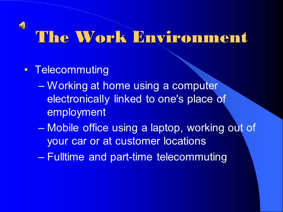 The Work Environment Telecommuting
