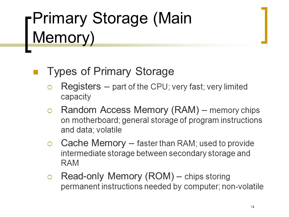 Primary Storage (Main Memory)