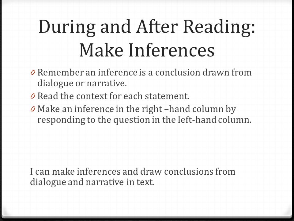 During and After Reading: Make Inferences