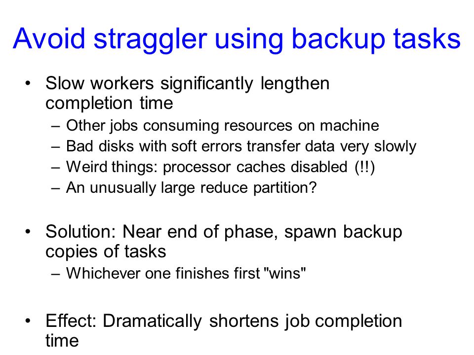 Avoid straggler using backup tasks