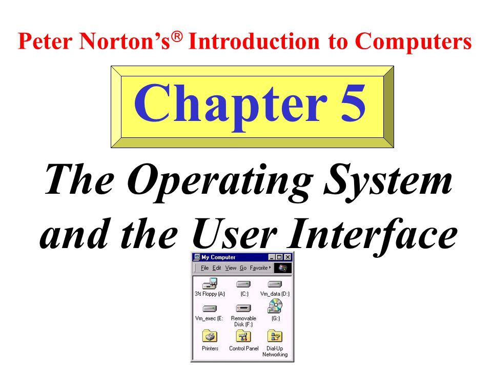 The Operating System and the User Interface