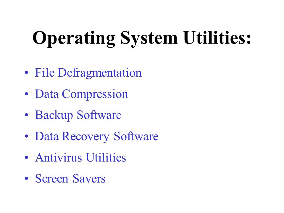 Operating System Utilities: