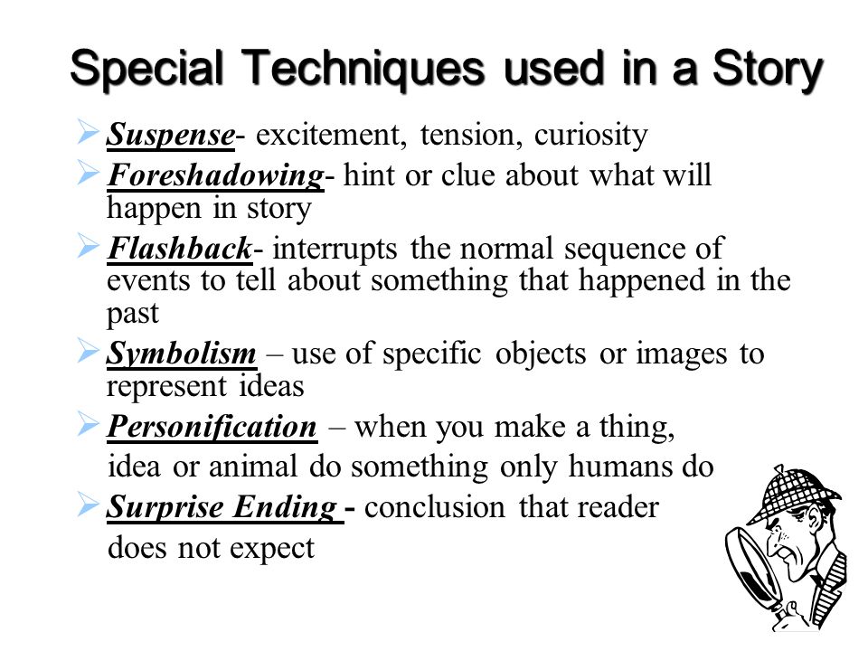 Special Techniques used in a Story