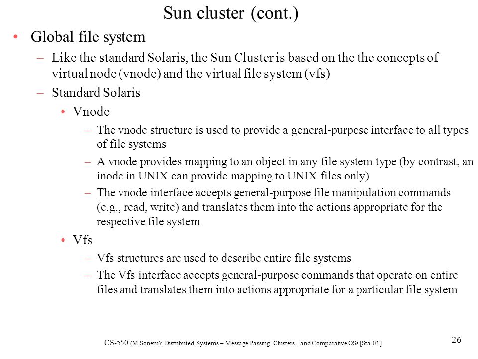 Sun cluster (cont.) Global file system