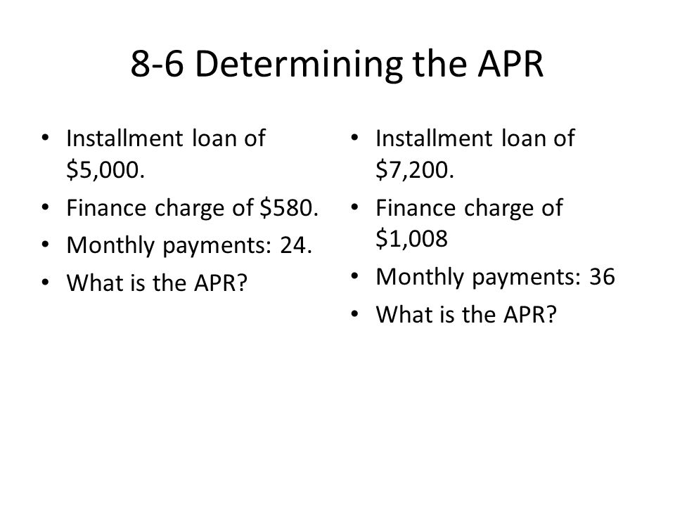 8-6 Determining the APR Installment loan of $5,000.