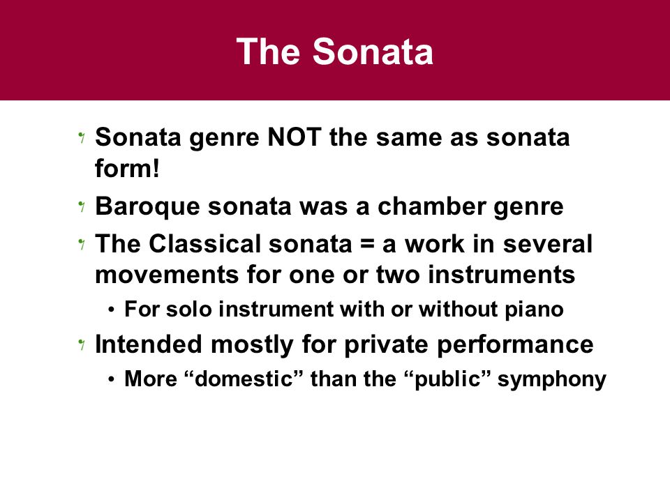 The Sonata Sonata genre NOT the same as sonata form!