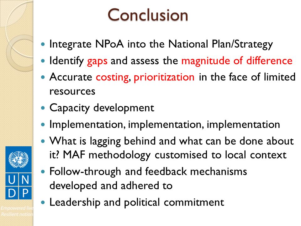 Conclusion Integrate NPoA into the National Plan/Strategy