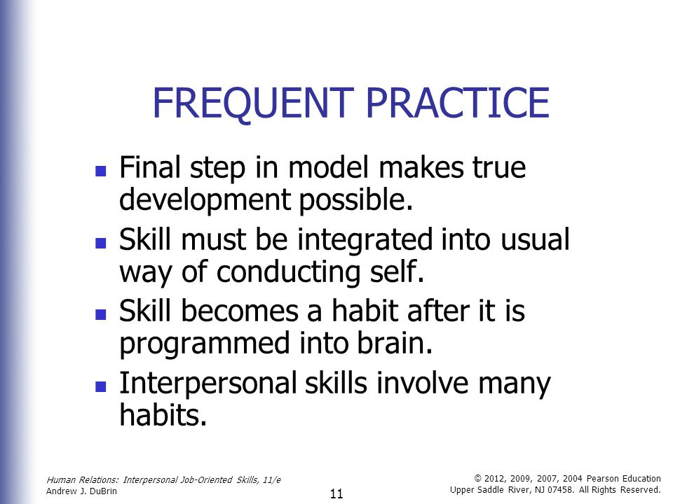 FREQUENT PRACTICE Final step in model makes true development possible.
