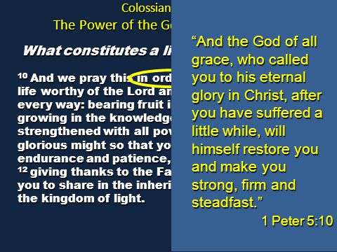 Colossians 1:9-14 The Power of the Gospel to Transform