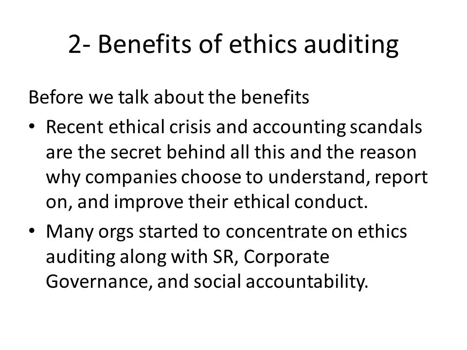 2- Benefits of ethics auditing