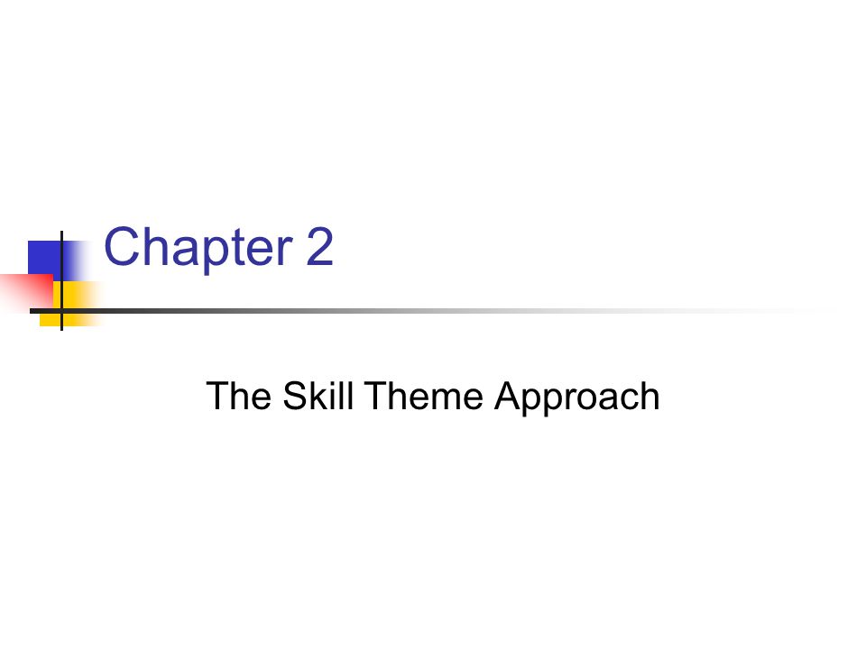 The Skill Theme Approach