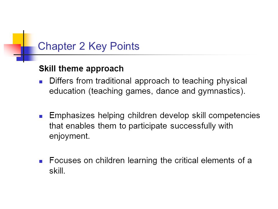 Chapter 2 Key Points Skill theme approach