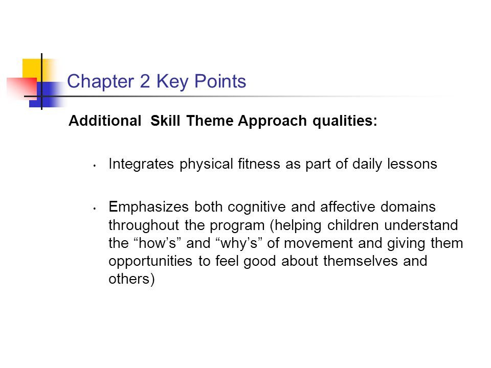 Chapter 2 Key Points Additional Skill Theme Approach qualities: