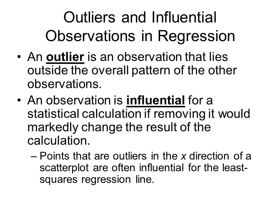 Outliers and Influential Observations in Regression