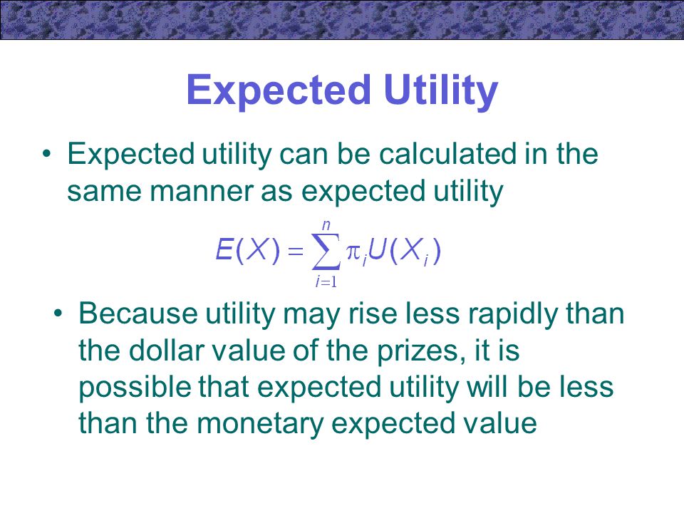 EXPECTED UTILITY AND RISK AVERSION - ppt video online download