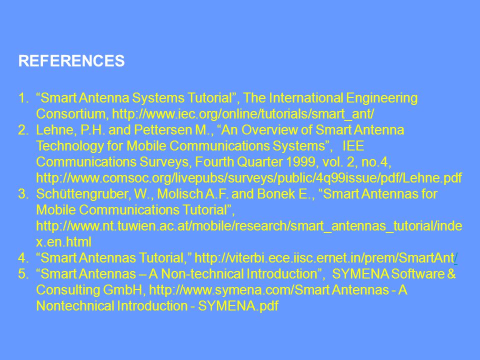 REFERENCES Smart Antenna Systems Tutorial , The International Engineering Consortium,