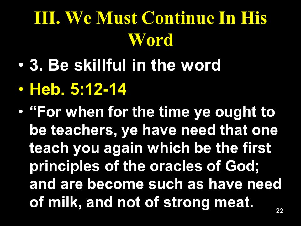 III. We Must Continue In His Word
